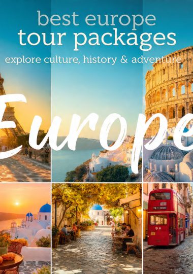 Best Europe Tour Packages Explore Culture, History & Adventure