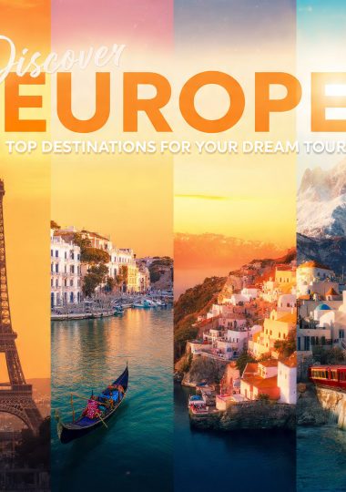 Discover Europe Top Destinations for Your Dream Tour