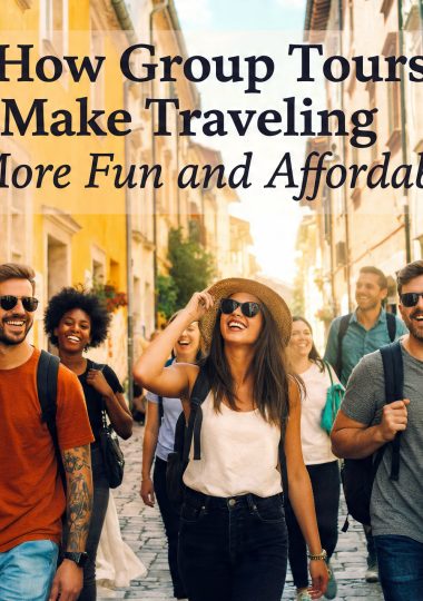 How Group Tours Make Traveling More Fun and Affordable