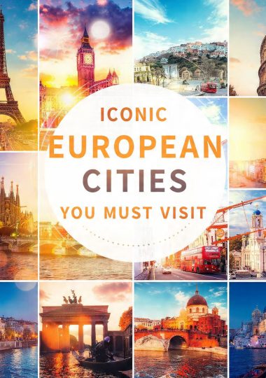 Top 10 Iconic European Cities You Must Visit